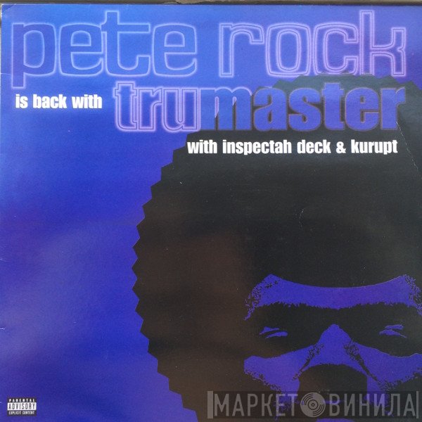 Pete Rock With Inspectah Deck & Kurupt  - Tru Master