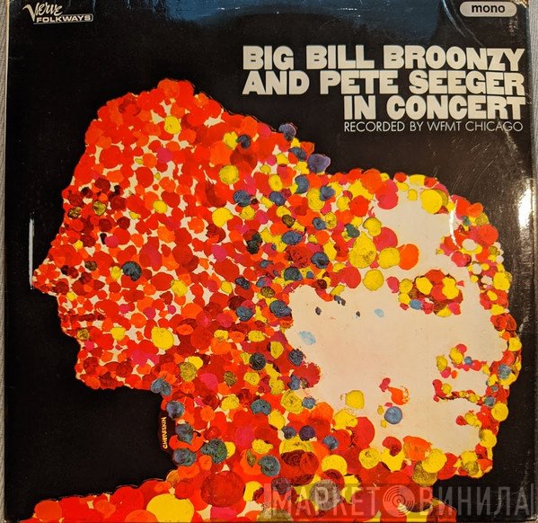 Pete Seeger, Big Bill Broonzy - Big Bill Broonzy And Pete Seeger In Concert