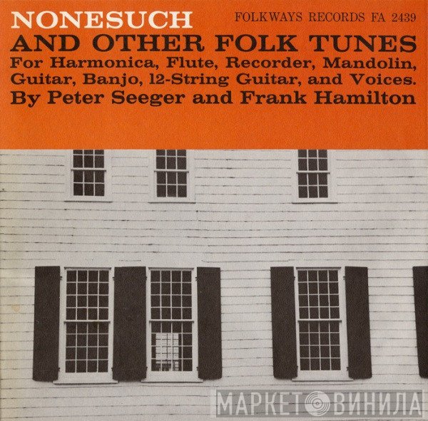 Pete Seeger, Frank Hamilton  - Nonesuch And Other Folk Tunes