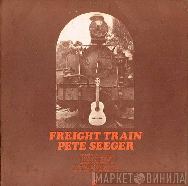 Pete Seeger  - Freight Train