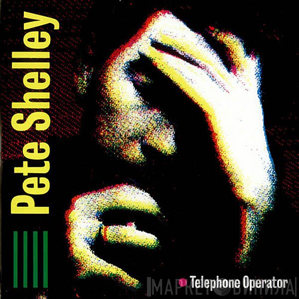 Pete Shelley  - Telephone Operator