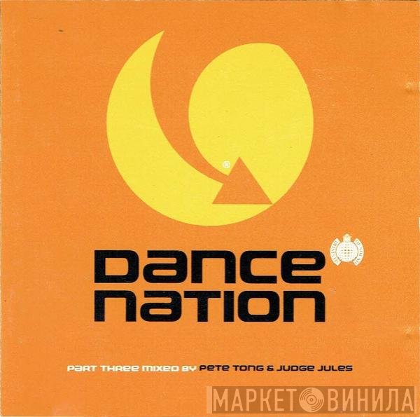 Pete Tong & Judge Jules  - Dance Nation Part Three