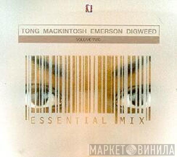 Pete Tong, CJ Mackintosh, Darren Emerson, John Digweed  - Essential Mix Volume Two