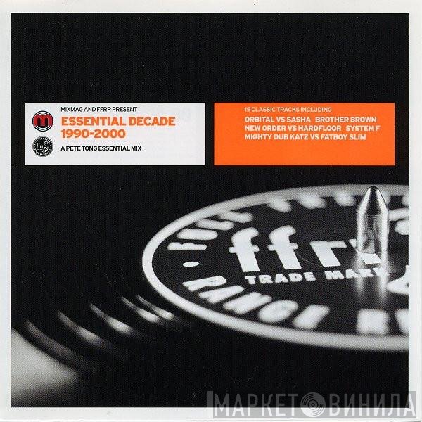 Pete Tong  - Essential Decade 1990-2000