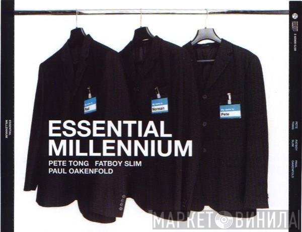 Pete Tong, Fatboy Slim, Paul Oakenfold - Essential Millennium