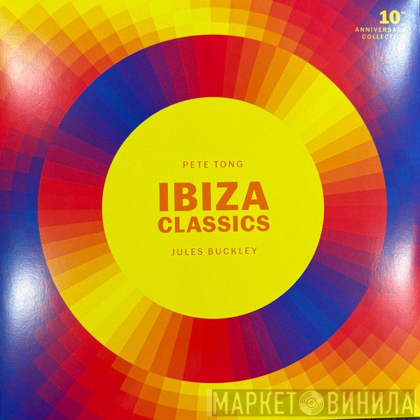Pete Tong - Ibiza Classics – 10th Anniversary Collection