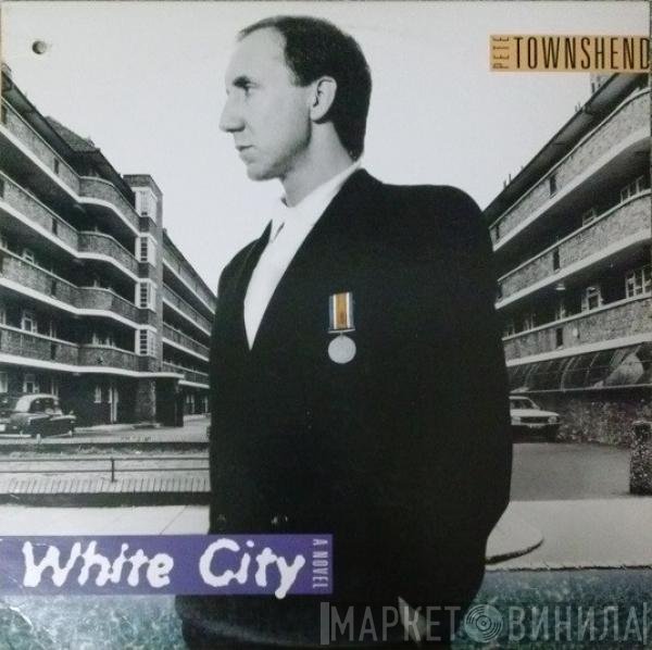 Pete Townshend  - White City (A Novel)