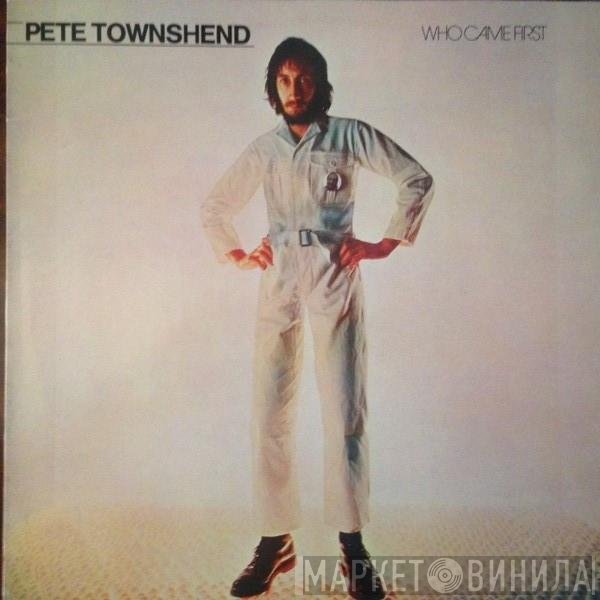 Pete Townshend  - Who Came First