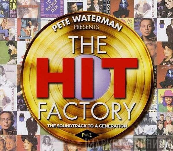  - Pete Waterman Presents: The Hit Factory