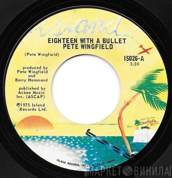Pete Wingfield - Eighteen With A Bullet