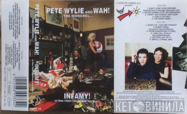 Pete Wylie & Wah! The Mongrel - Infamy! Or How I Didn't Get Where I Am Today