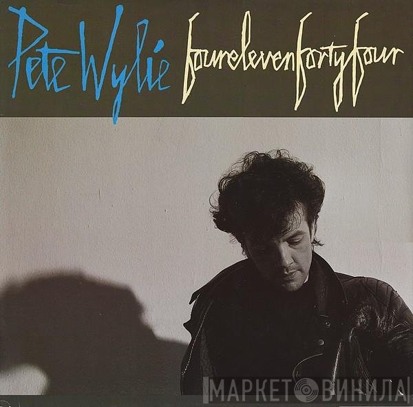 Pete Wylie - Fourelevenfortyfour