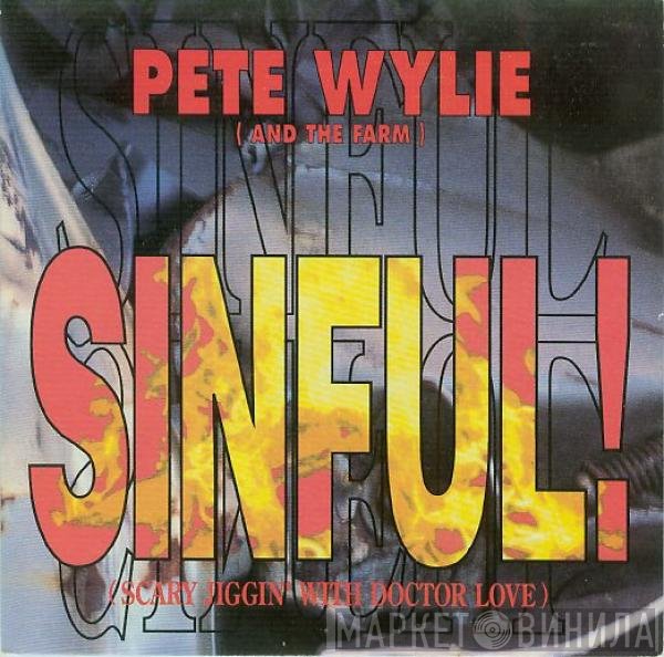 Pete Wylie - Sinful! (Scary Jiggin' With Doctor Love)