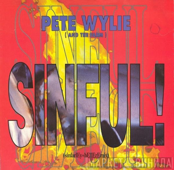 Pete Wylie, The Farm - Sinful! (Sinfarley + Heller Remix)