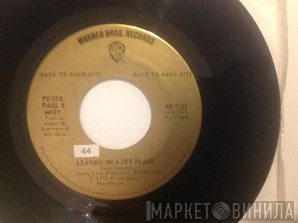 Peter, Paul & Mary - Leaving On A Jet Plane / Day is Done