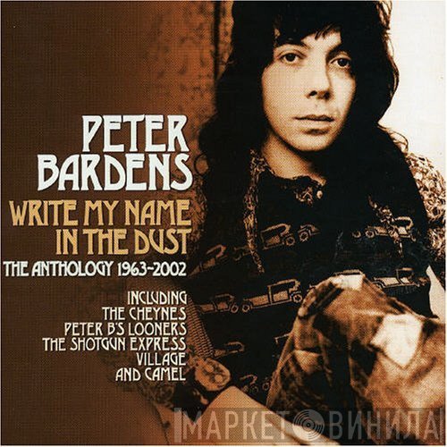 Peter Bardens - Write My Name In The Dust : The Anthology 1963-2002