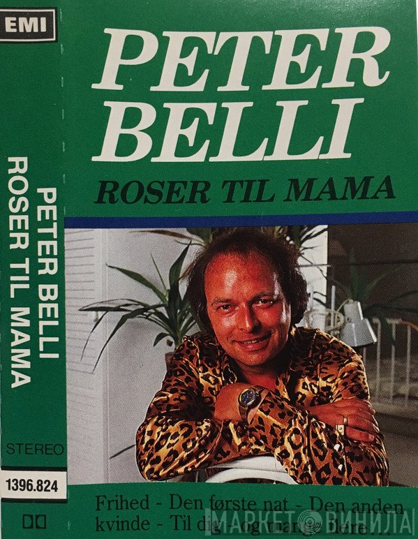 Peter Belli  - Roser Til Mama