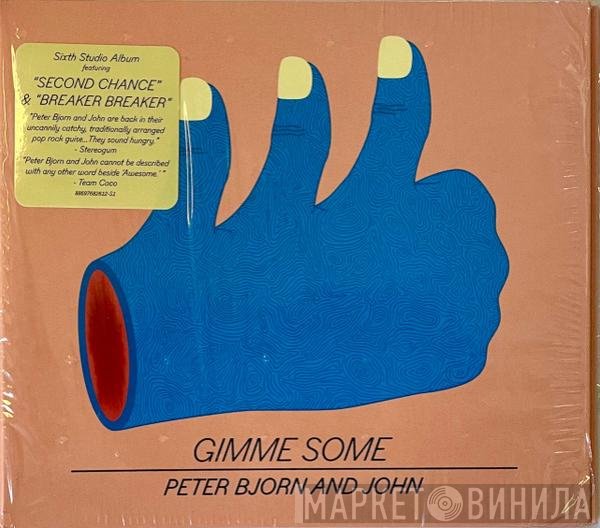Peter Bjorn And John - Gimme Some