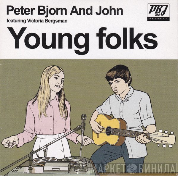 Peter Bjorn And John, Victoria Bergsman - Young Folks