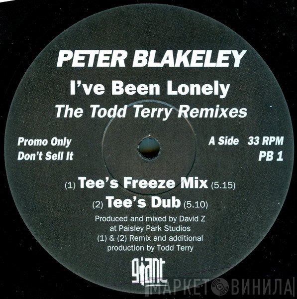 Peter Blakeley - I've Been Lonely (The Todd Terry Remixes)