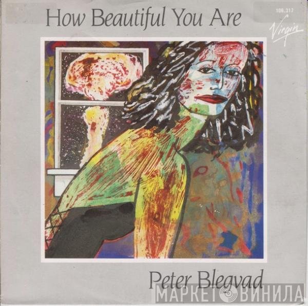 Peter Blegvad  - How Beautiful You Are