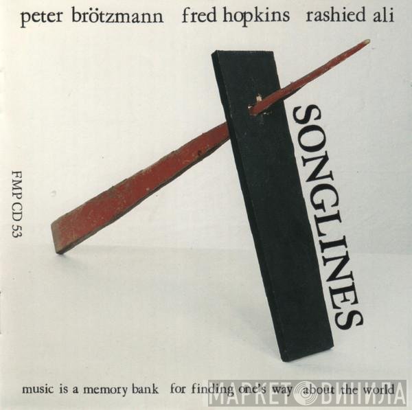 Peter Brötzmann • Fred Hopkins • Rashied Ali  - Songlines