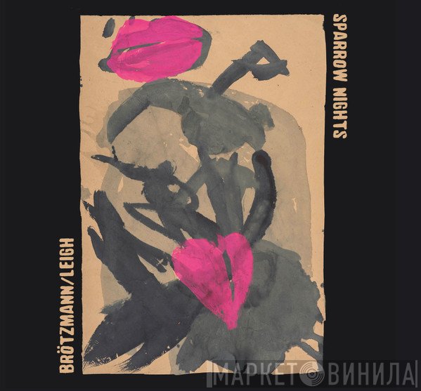 Peter Brötzmann, Heather Leigh Murray - Sparrow Nights
