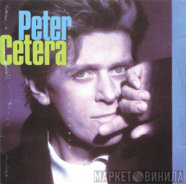 Peter Cetera  - Solitude / Solitaire