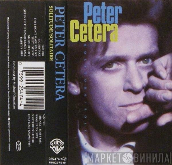 Peter Cetera  - Solitude / Solitaire