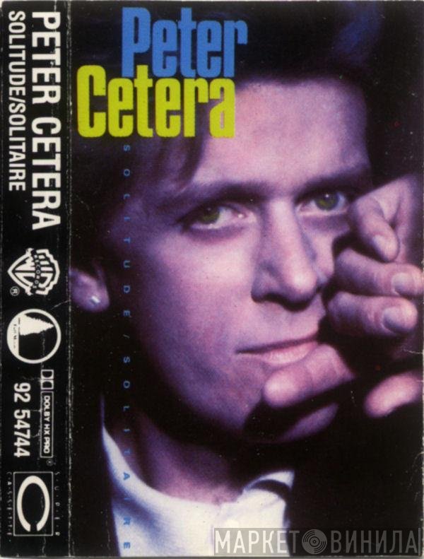 Peter Cetera  - Solitude / Solitaire