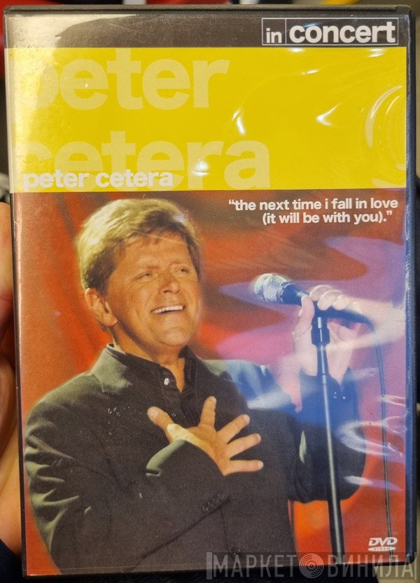 Peter Cetera  - In Concert
