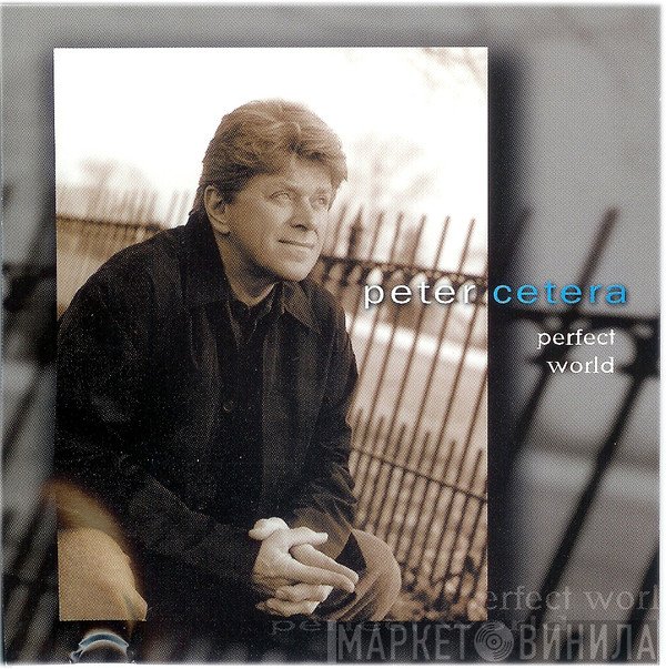 Peter Cetera  - Perfect World