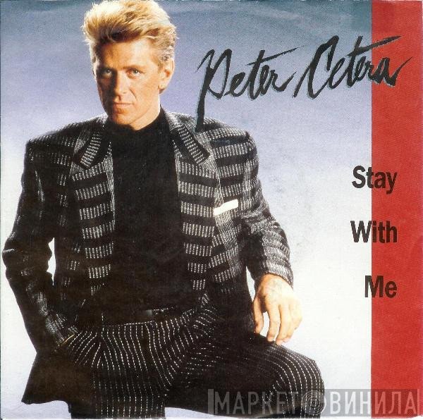 Peter Cetera  - Stay With Me