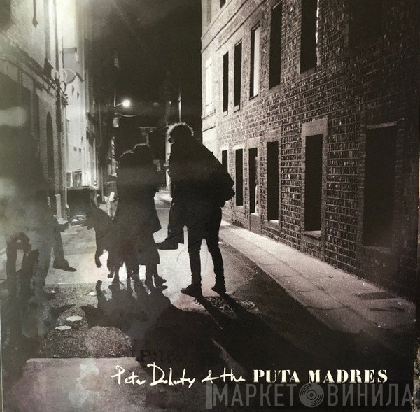 Peter Doherty & the Puta Madres - Who's Been Having You Over