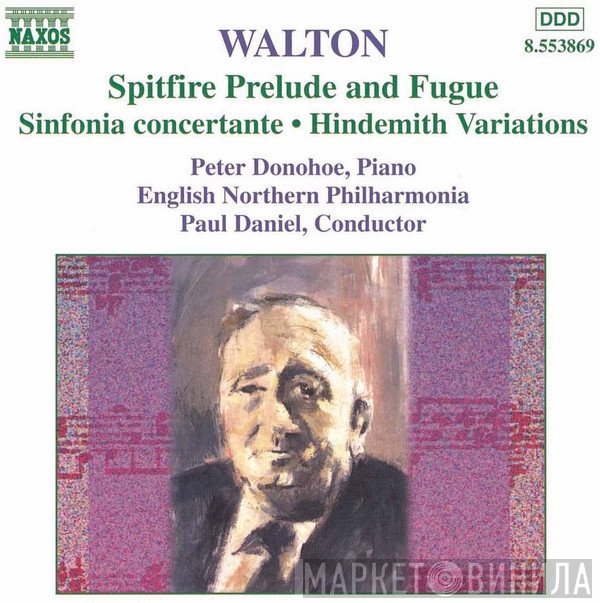 Peter Donohoe, Paul Daniel, Sir William Walton, English Northern Philharmonia - Spitfire Prelude And Fugue • Sinfonia Concertante • Hindemith Variations