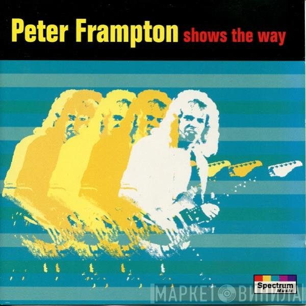 Peter Frampton  - Shows The Way