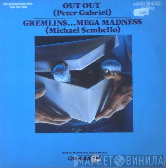Peter Gabriel, Michael Sembello - Out Out / Gremlins... Mega Madness