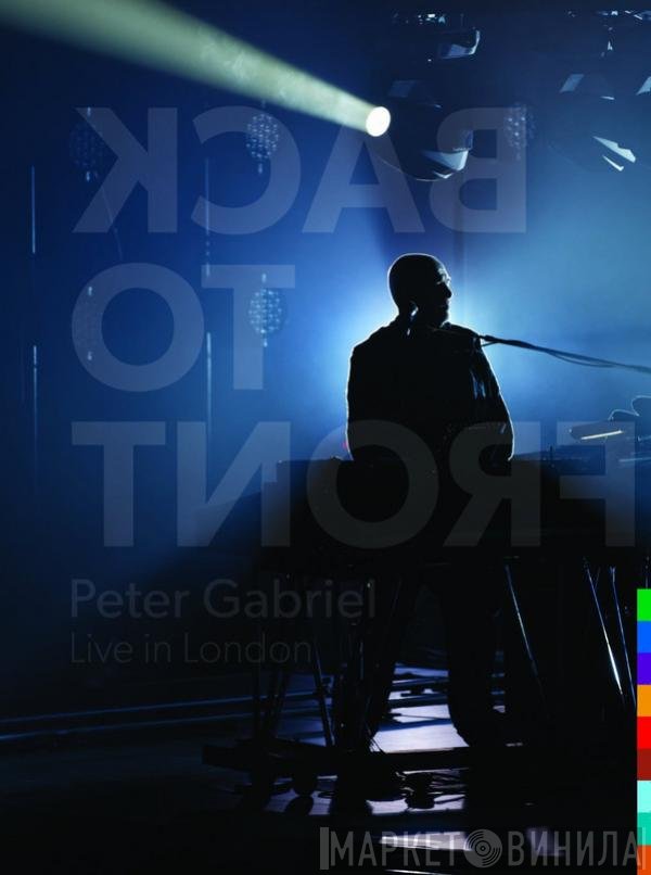 Peter Gabriel  - Back To Front (Live In London)