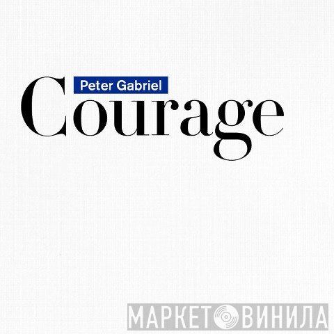 Peter Gabriel  - Courage