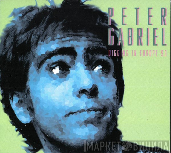 Peter Gabriel  - Digging In Europe '93