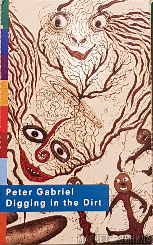 Peter Gabriel  - Digging In The Dirt