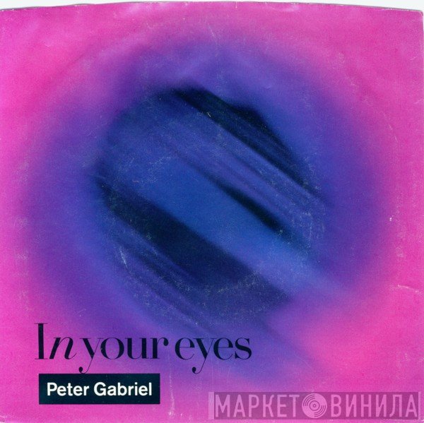 Peter Gabriel  - In Your Eyes