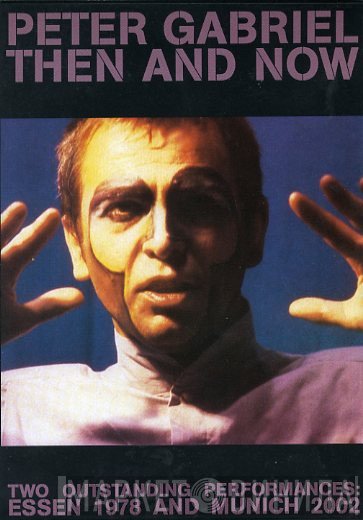 Peter Gabriel  - Then And Now