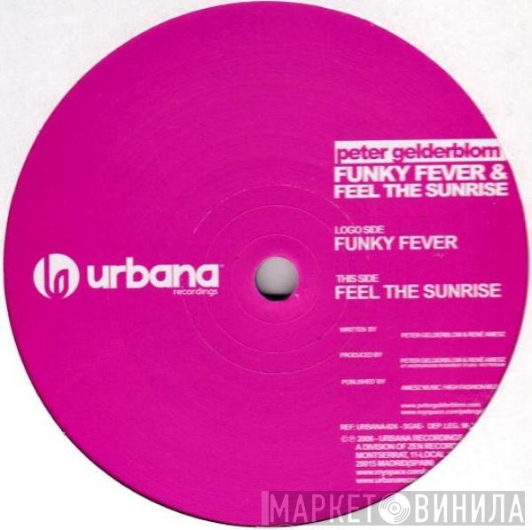 Peter Gelderblom - Funky Fever & Feel The Sunrise