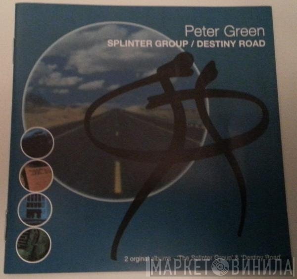 Peter Green   - Splinter Group / Destiny Road