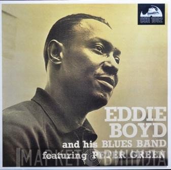 Peter Green , Eddie Boyd And His Blues Band - Eddie Boyd And His Blues Band