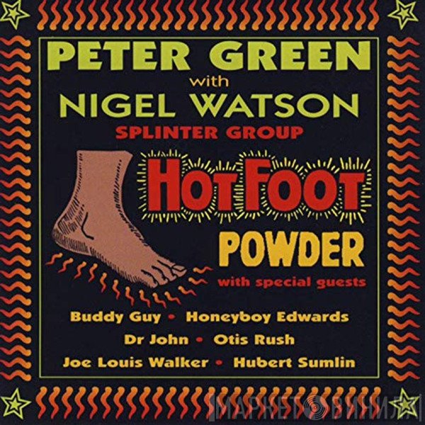 Peter Green , Nigel Watson, Peter Green Splinter Group - Hot Foot Powder
