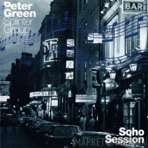 Peter Green Splinter Group  - Soho Session