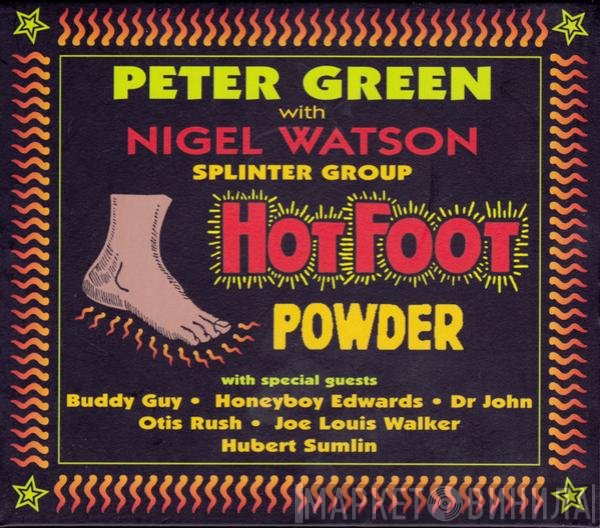 Peter Green Splinter Group With Nigel Watson  - Hot Foot Powder