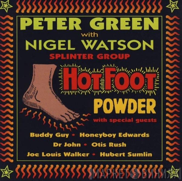Peter Green Splinter Group With Nigel Watson  - Hot Foot Powder